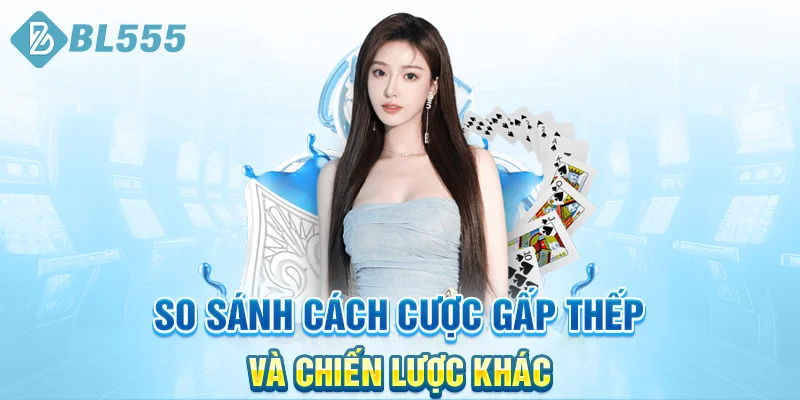 So-sanh-cach-cuoc-gap-thep-va-chien-luoc-khac