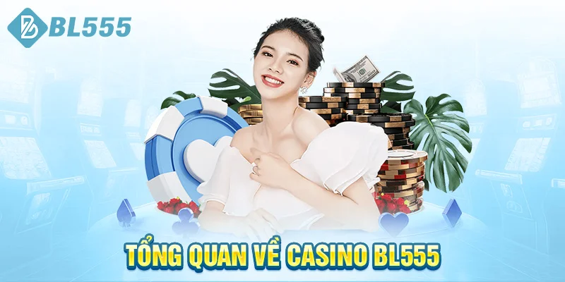 tong-quan-ve-casino-bl555